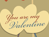 Send Free Love Greeting Card - You Are My Valentine